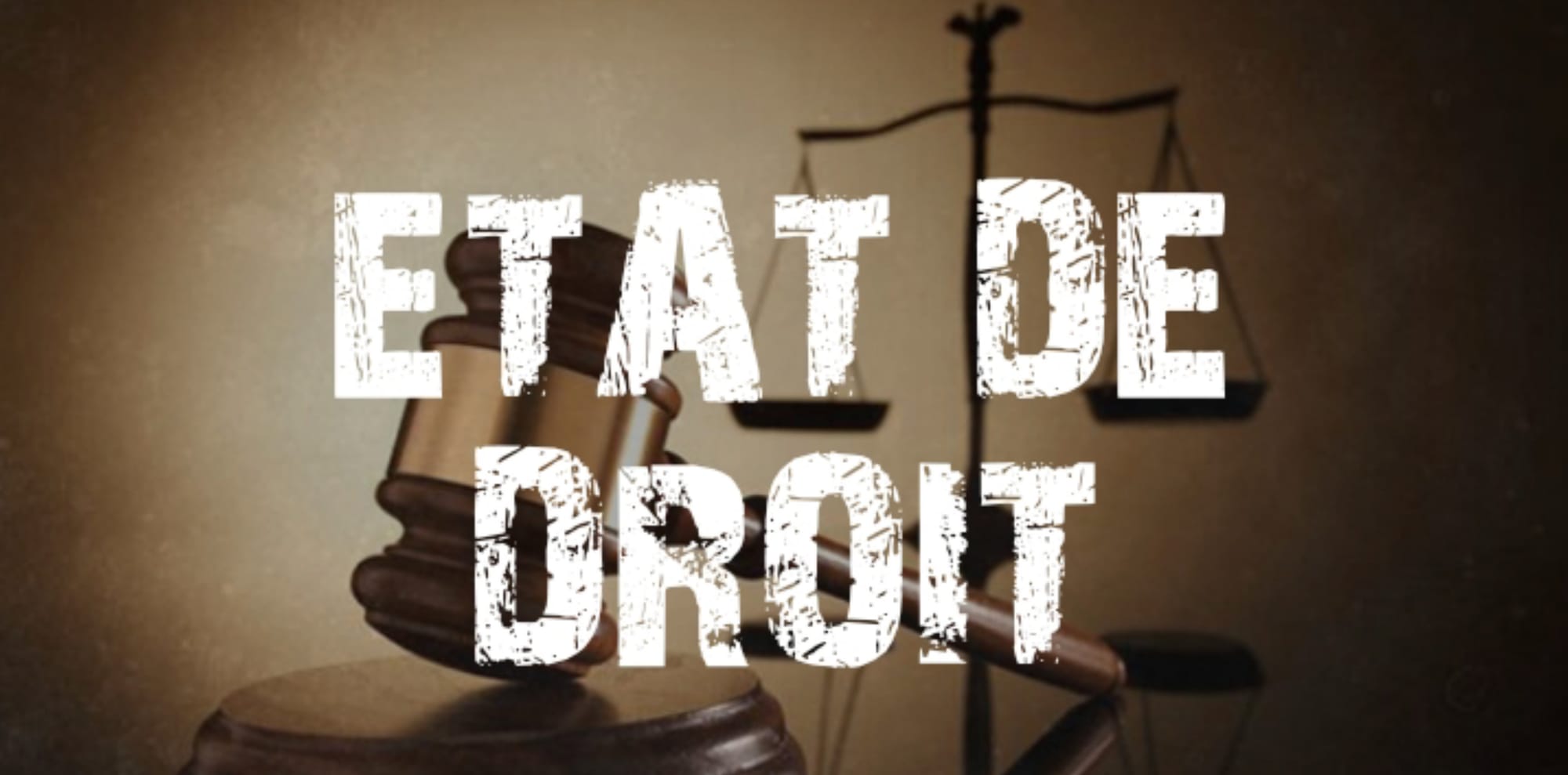 Etat droit :  Ils ont peur !