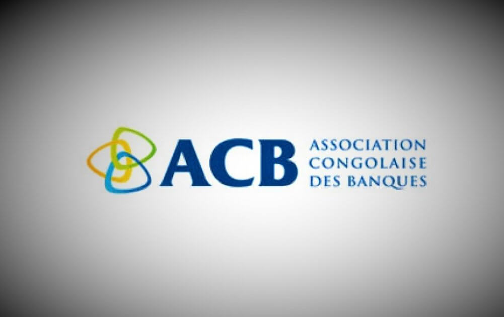Économie : l'Association Congolaise des Banques (ACB) a pris connaissance du rapport de Global Witness et de PPLAAF.
