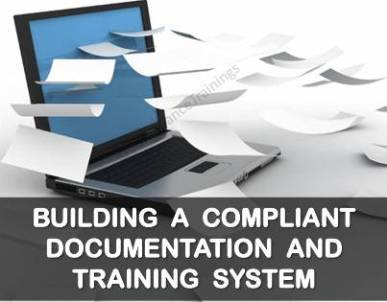BUILDING A COMPLIANT DOCUMENTATION AND TRAINING SYSTEM - 3 HOURS VIRTUAL SEMINAR