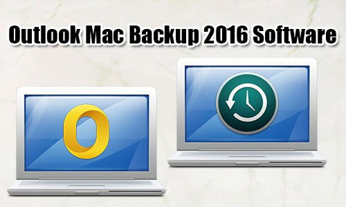 A tool that’s ultimate for Outlook Mac backup