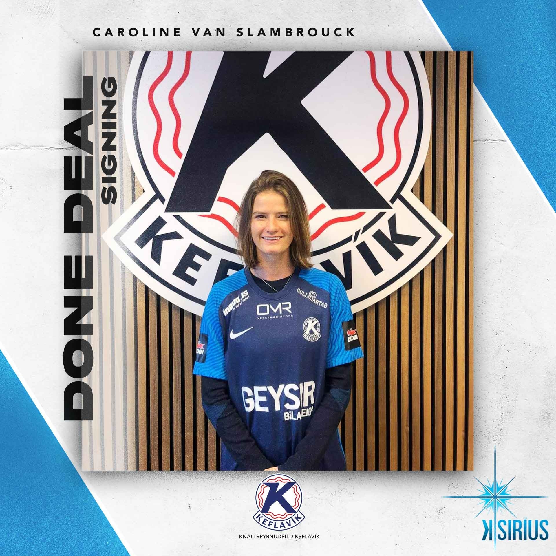 Signing: Caroline Van Slambrouck with Knattspyrnudeild Keflavíkur (Keflavík ÍF)