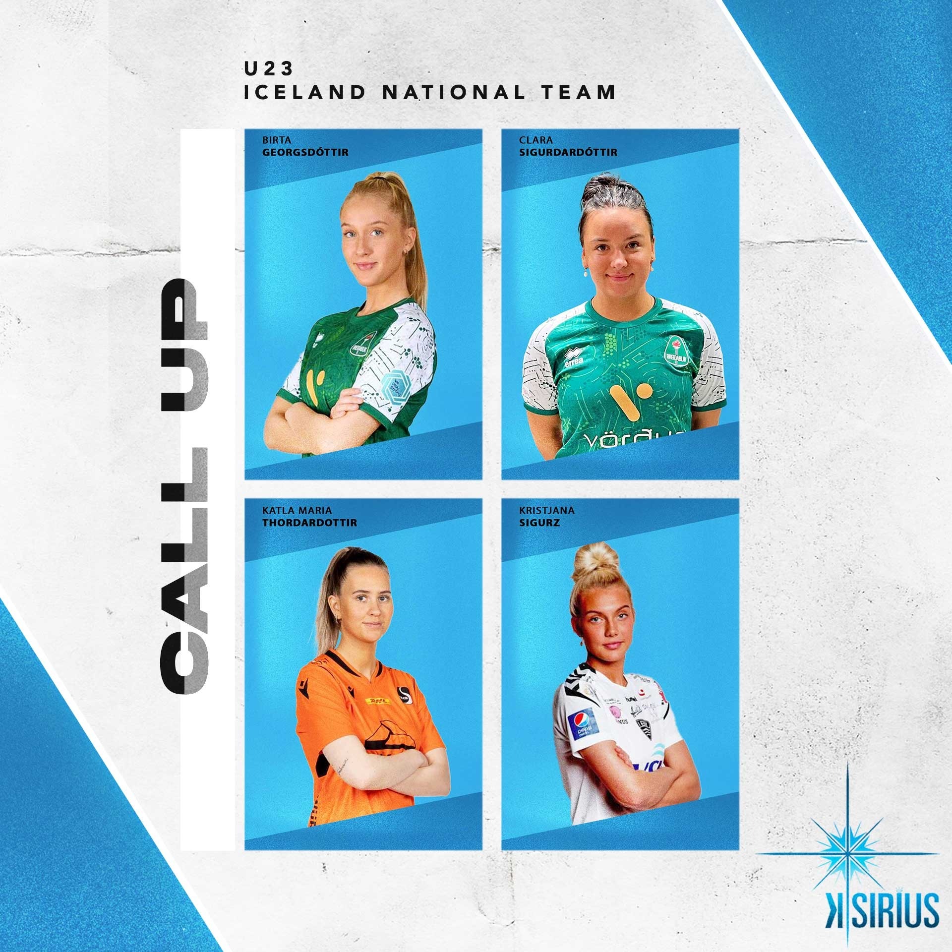 National Team: Birta Georgsdóttir, Clara Sigurðardóttir and Kristjana Sigurz  (Knattspyrnudeild Breiðabliks) and Katla María Þórðardóttir (Íþróttafélagið Fylkir)