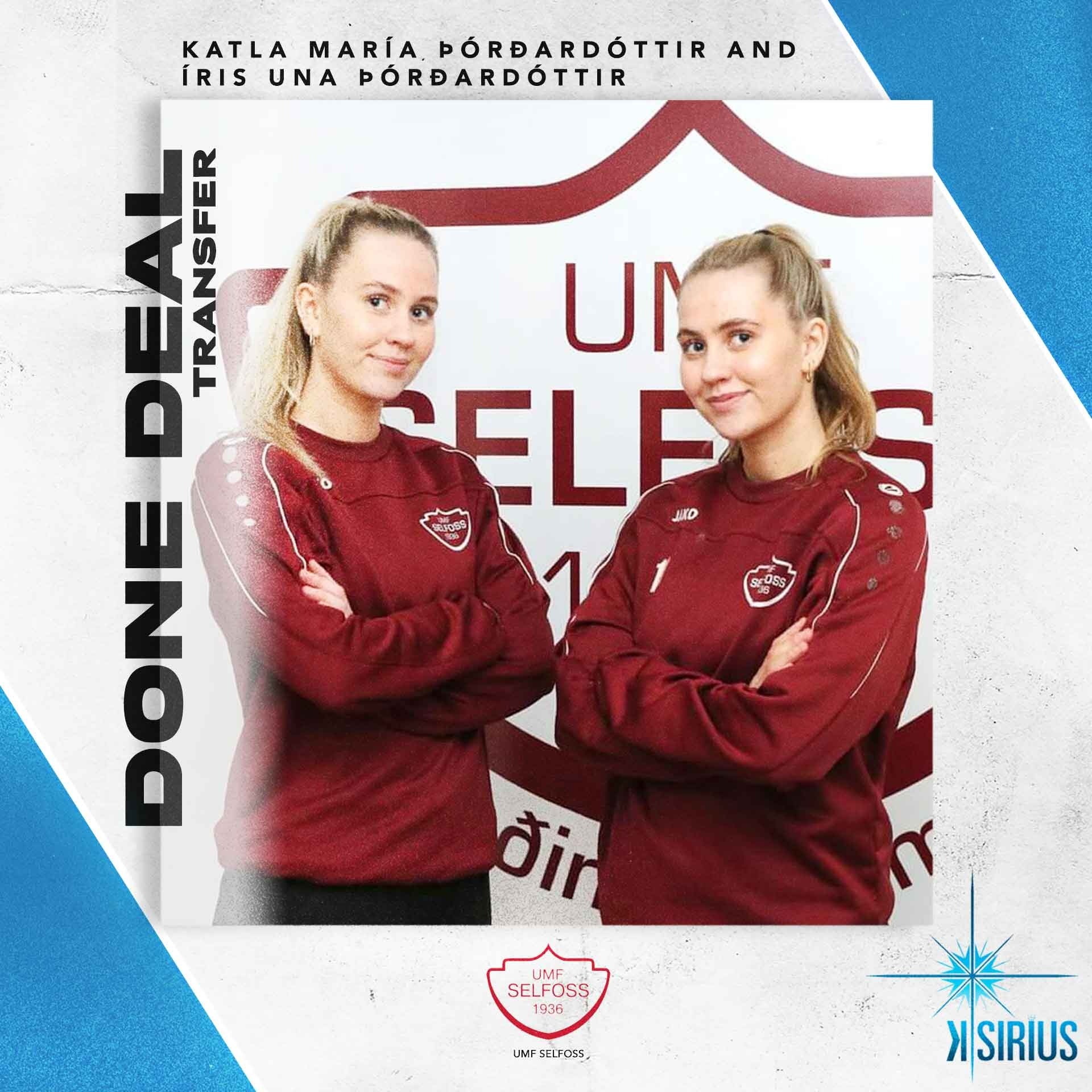 Transfer: Katla María Þórðardóttir and Íris Una Þórðardóttir to UMF Selfoss