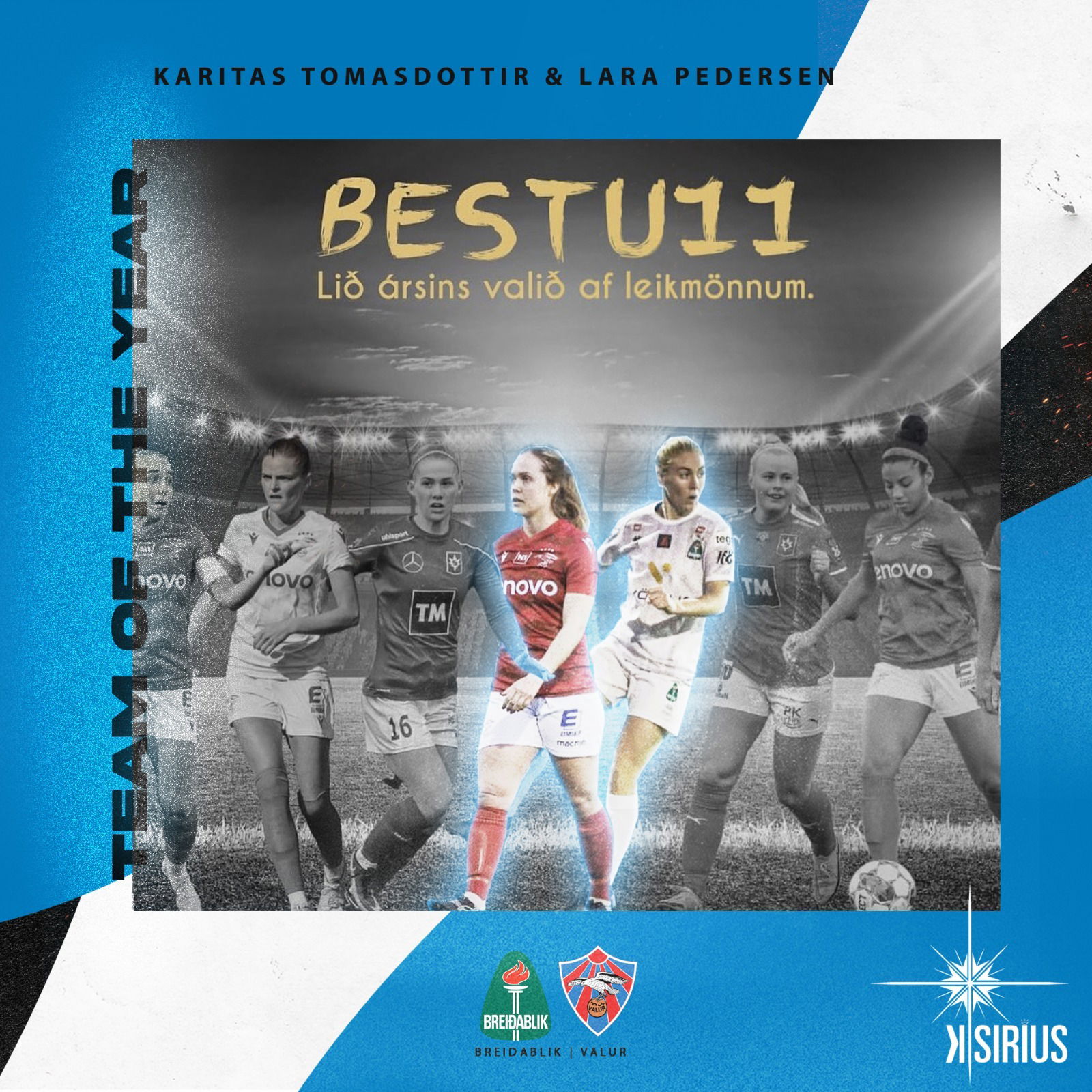 Team of the Year: Karítas Tómasdóttir (Breidablik UBK) and Lára Kristín Pedersen (Knattspyrnufélagið Valur)