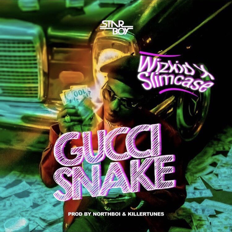 WATCH: WIZKID FT SLIMCASE- GUCCI SNAKE(Teaser)