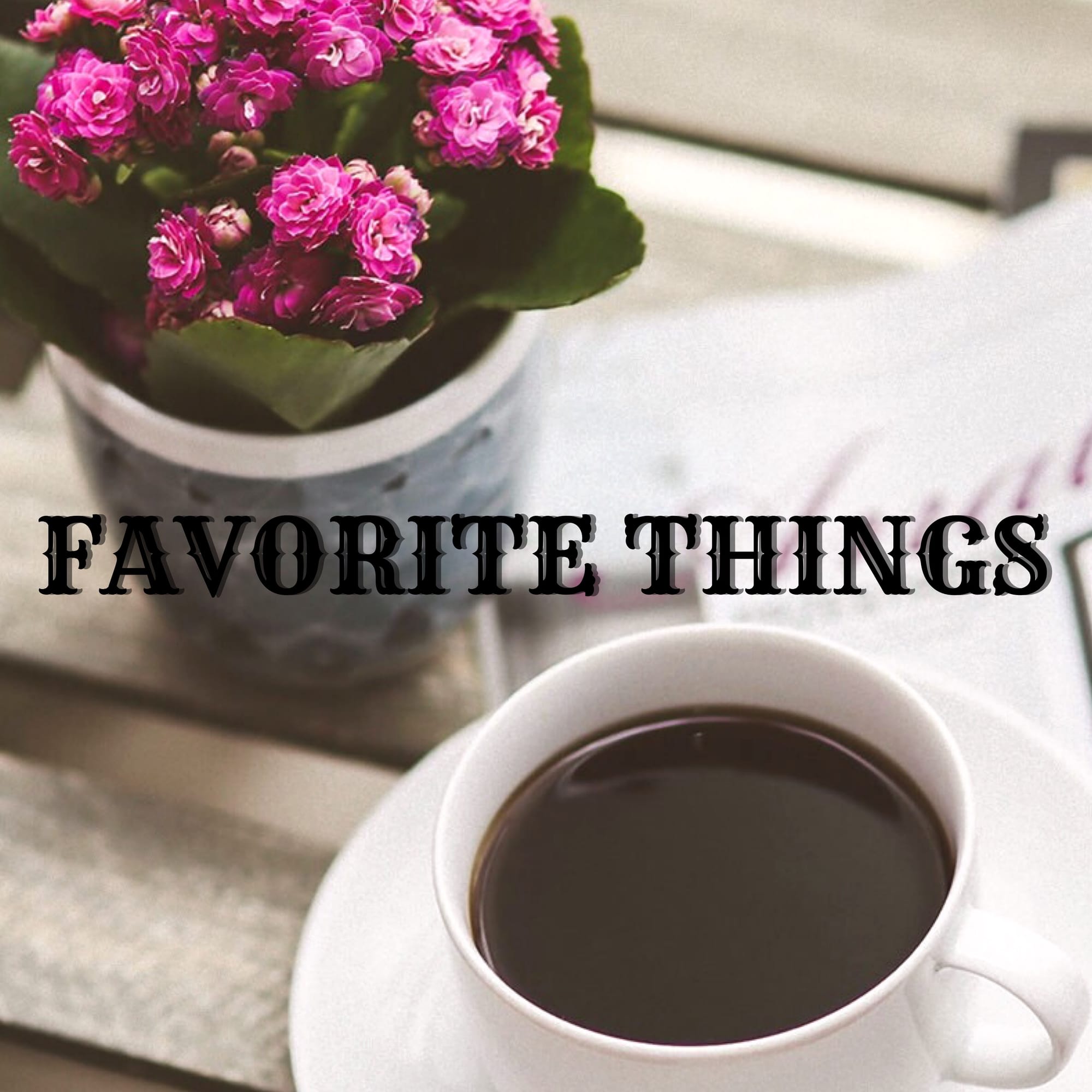 Favorite Things