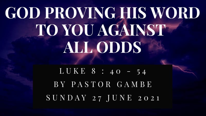 God Proving His Word to You Against All Odds