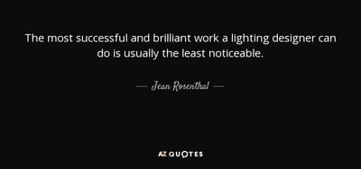 Most successful and brilliant work a lighting designer