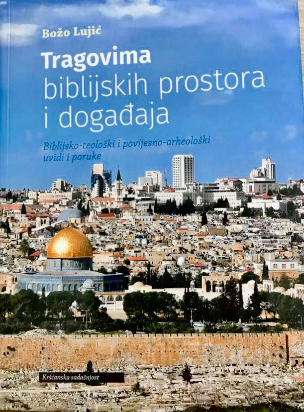 The traces of biblical spaces and events-fr. Bozo Lujic