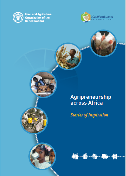 In English, FAO- Agripreneurship across Africa: Stories of inspiration