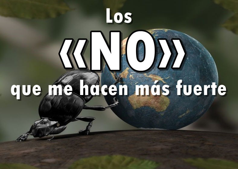 ¡Los «No» que me hacen más fuerte!