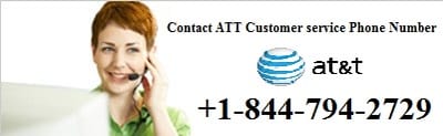 Contact AT&T Customer Care Number 1-844-794-2729