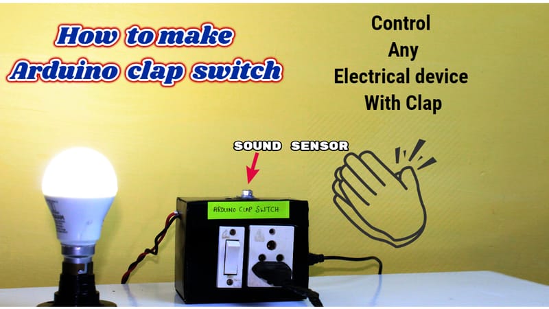 HOW TO MAKE ARDUINO CLAP SWITCH