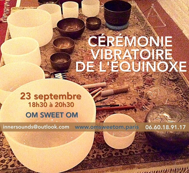 (PARIS 11) CÉRÉMONIE VIBRATOIRE de L'Équinoxe d'Automne