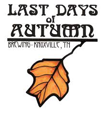 Last Days of Autumn Brewing