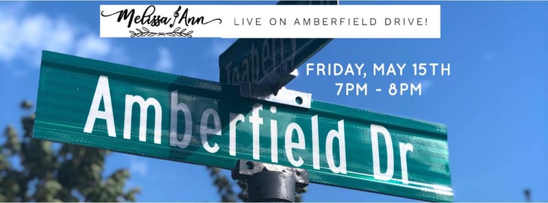 LIVE on Amberfield Drive! (Streaming on Facebook and Instagram!)