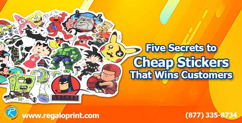 Five Secrets to Cheap Stickers That Wins Customers