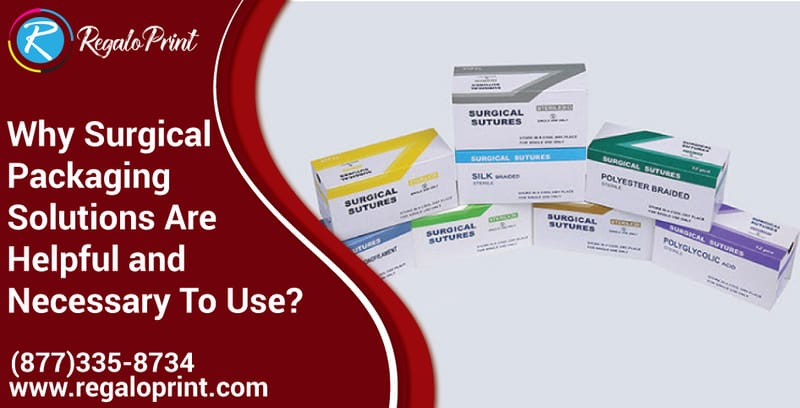 Why Surgical Packaging Solutions Are Helpful And Necessary To Use?