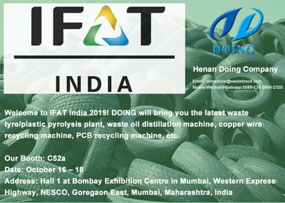 Henan Doing Company will go to Mumbai for IFAT India 2019 on 16-18 October 2019 with tyre to oil plant