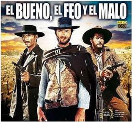 El bueno, el feo y el malo.....