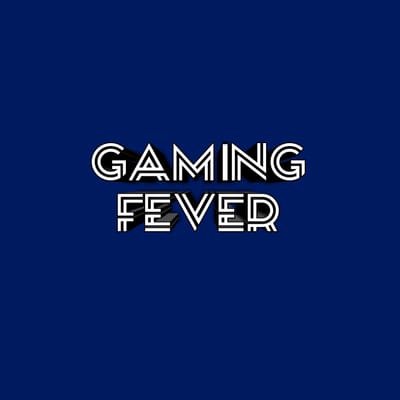 GAMING FEVER