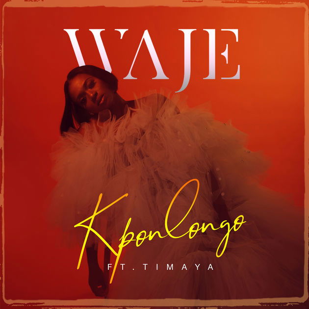 Waje Ft Tima - Kpolongo