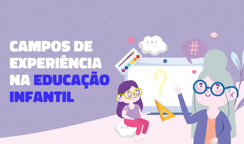 Os campos de experiências na Educação Infantil