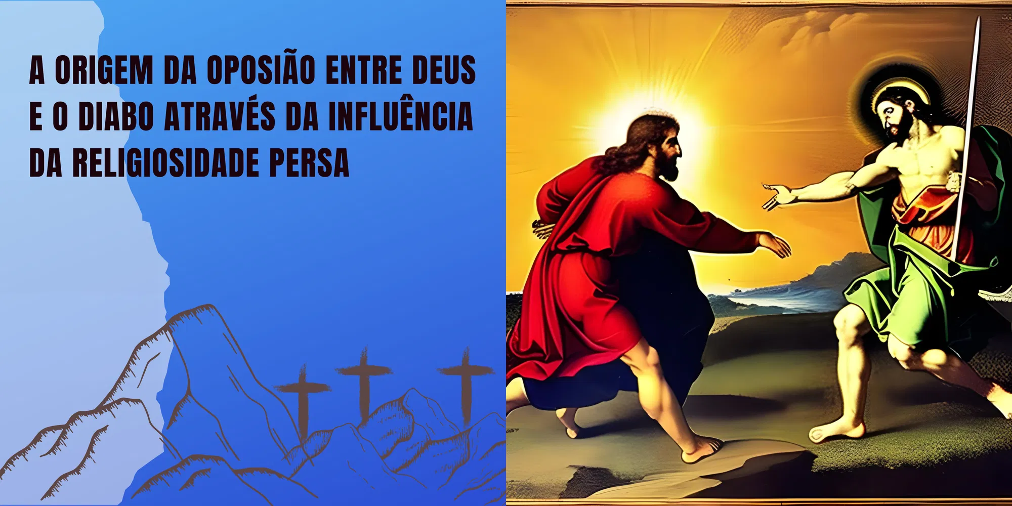 A Origem da Oposição Entre Deus e o Diabo Através da Influência da Religiosidade Persa