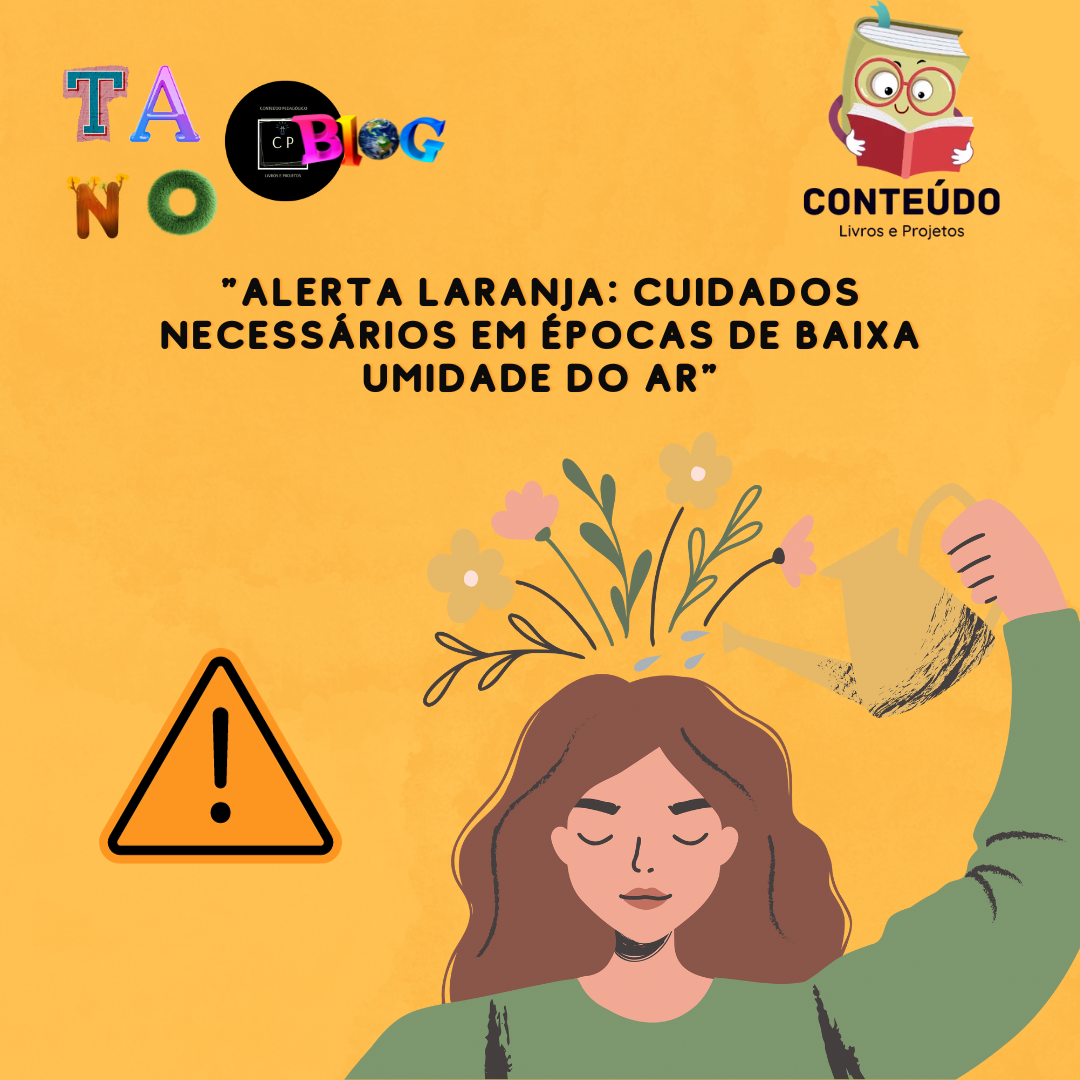 "Alerta Laranja: Cuidados Necessários em Épocas de Baixa Umidade do Ar"