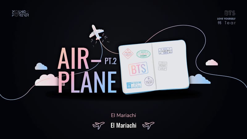 BTS - Airplane pt.2
