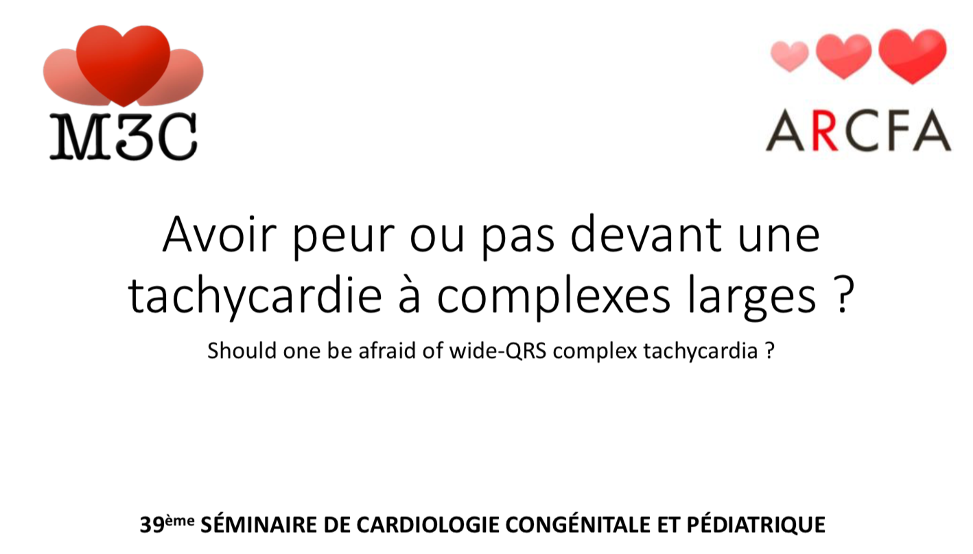 Avoir peur ou pas devant une tachycardie à complexes larges