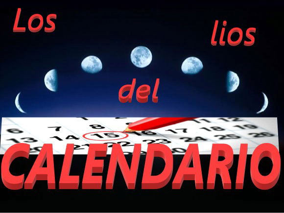 Los líos del calendario