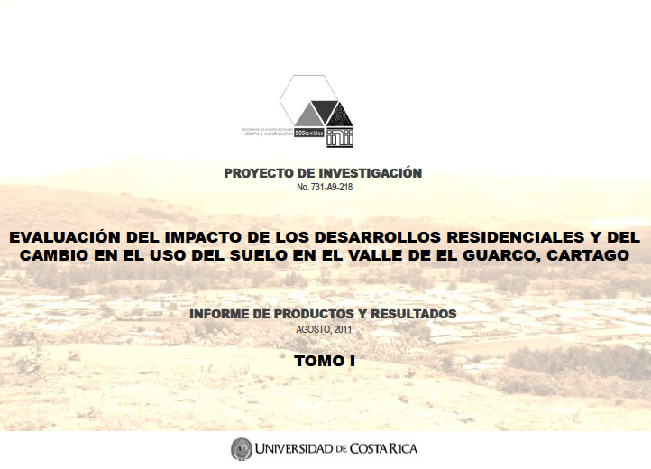 Evaluación del Impacto de los Desarrollos Residenciales y del Cambio en el Uso del Suelo en el Valle de El Guarco, Cartago