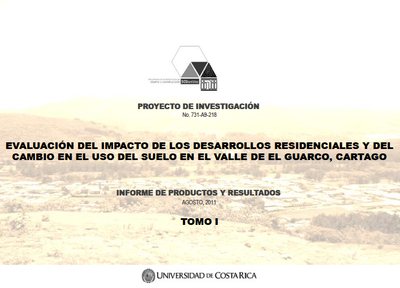 Evaluación del Impacto de los Desarrollos Residenciales y del Cambio en el Uso del Suelo en el Valle de El Guarco, Cartago