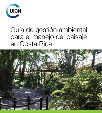 Guía de Gestión Ambiental para el Manejo del Paisaje en Costa Rica