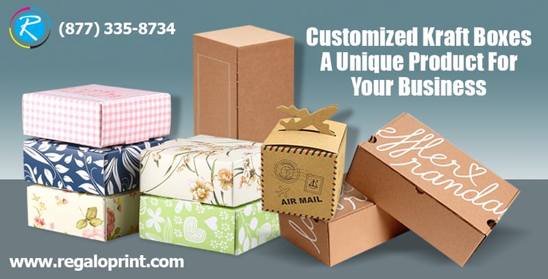 Customized Kraft Boxes- A Unique Product for Your Business