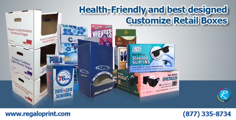 Health-Friendly and best designed Customize Retail Boxes