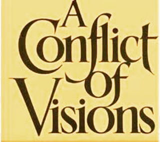 Conflict of Visions
