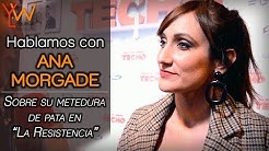 ANA MORGADE explica POR QUÉ tuvo que revelar cuánto DINERO tiene en "LA RESISTENCIA"