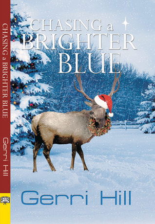 Chasing a Brighter Blue by GERRI HILL