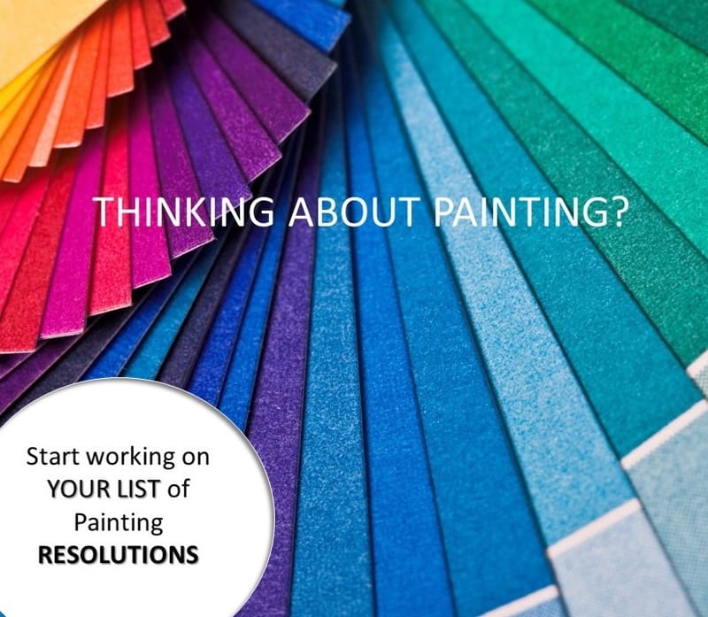 Start Working on Your List of Painting Resolutions
