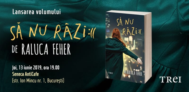 The launch of the novel "Don't Laugh" by Raluca Feher
