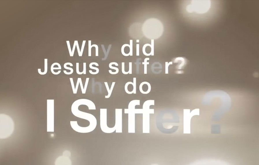 21. Why Did Jesus Suffer?