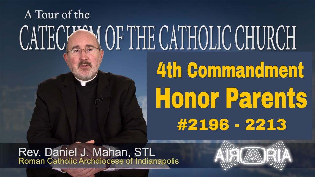 Catechism Tour #81 - 4th Commandment - Honor your Mother and Father