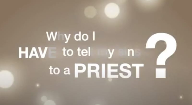 39. Why Tell Sins to a Priest?
