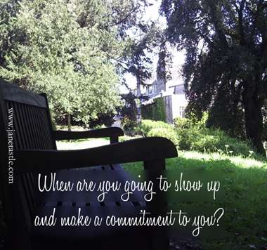 When are you going to BE there for yourself?