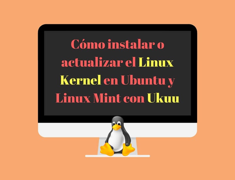 Usa UKUU para actualizar el kernel facilmente