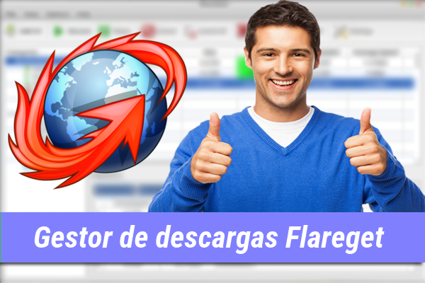 FlareGet, un acelerador de descargas muy útil para impacientes