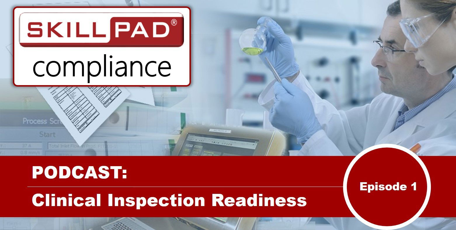 Clinical Inspection Readiness Podcast - Episode 1