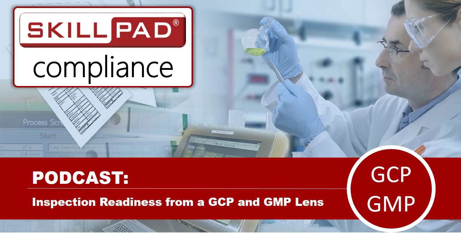 Inspection Readiness from a GCP and GMP Lens